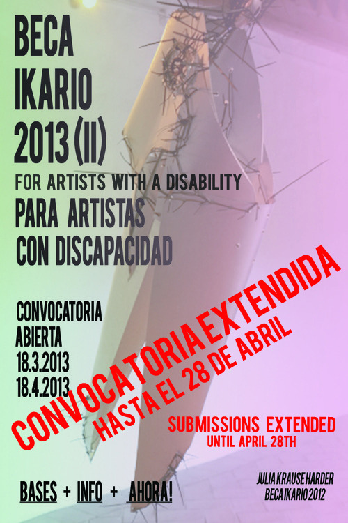 BECA IKARIO - SEGUNDA RONDA!! // ROUND TWO!!
PARA ARTISTAS CON DISCAPACIDAD // FOR ARTIST WITH A DISABILITY.
CONVOCATORIA EXTENDIDA hasta el 28 de Abril!! // SUBMISSIONS EXTENDED until April 28th!!
Descargate el pdf aquí // Download here the pdf