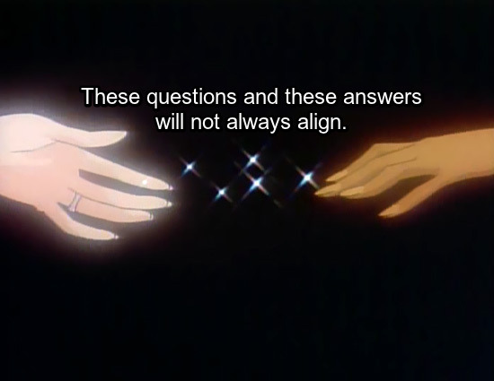 Image: Opening cap of Utena and Anthy losing hold of each other’s hands. Text: These questions and these answers will not always align.