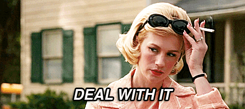 When people bitch about mondays. gif, mad men, mad men gif, betty draper, betty draper gif, betty francis, betty francis gif, january jones, january jones gif, deal with it, deal with it gif, dwi, dwi gif, glasses, glasses gif, smoking, smoking gif, monday, monday gif, mondays gif, 