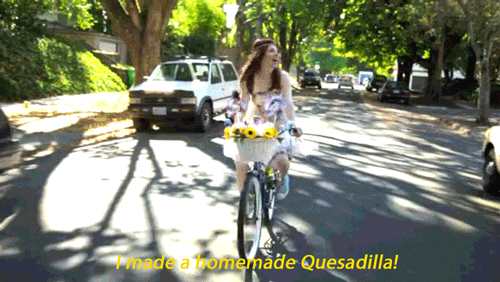 [on bike: I made a homemade quesadilla!]