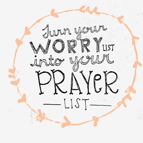 The size of your worry list determines the size of your God