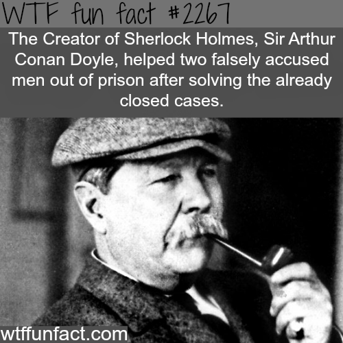 Sir Arthur Conan Doyle - WTF fun facts