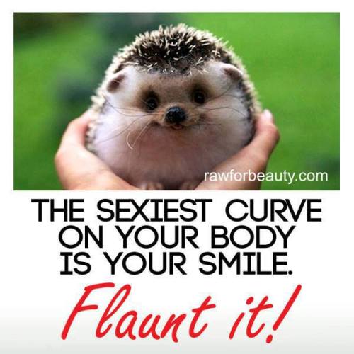 La plus jolie courbe de votre corps est votre sourire :)