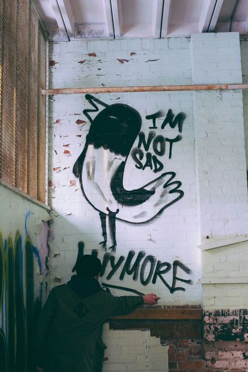 yodasdescendant:

"I’m not sad anymore" graffiti on We Heart It.
