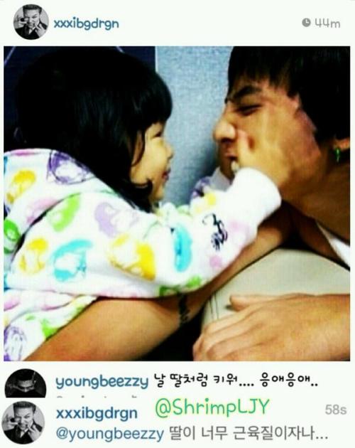 [140311] G-Dragon &amp; TaeYang&#8217;s instagram convo
YB&#160;: &#8220;Raise me as your daughter&#8230;. *baby cries*&#8221;
GD&#160;: &#8220;But the daughter is so muscular&#8230;&#8221;
translation by ShrimpLJY