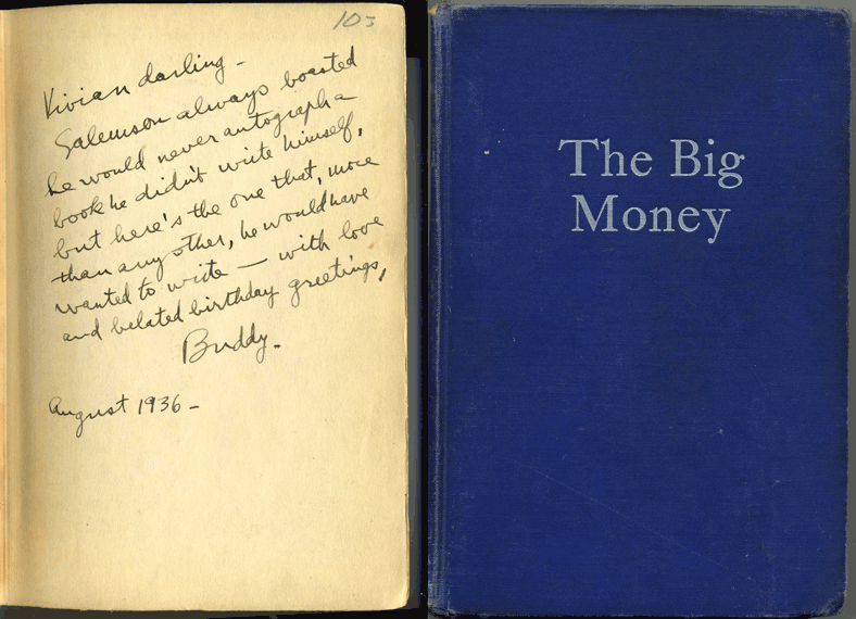 Vivian darling—
Salemson always boastedhe would never autograph abook he didn’t write himself,but here’s the one that, morethan any other, he would havewanted to write—with loveand belated birthday greetings,Buddy.
August 1936