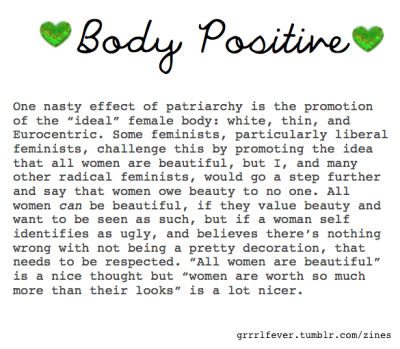 grrrlfever:

body positive - from my manifesto which can be downloaded here 
(posting by request!)
