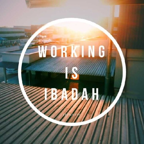 Assalamualaikum. Morning, working for the sake of Allah. In order to make our job as ibadah, our intention must be because of Him. That’s why we are encouraged to say Bismillah before we start anything. Happy working guys.