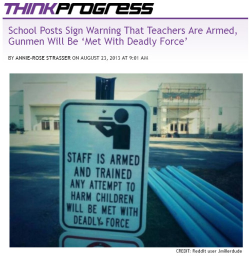 ThinkProgress - School Posts Sign Warning That Teachers Are Armed, Gunmen Will Be 'Met With Deadly Force'