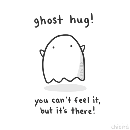 Un abrazo fantasma amistoso para usted!  <3> u <
