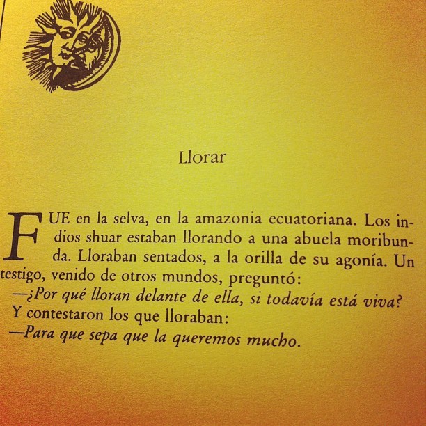 Llorar en El libro de los abrazos. Eduardo Galeano.  (Taken with Instagram)