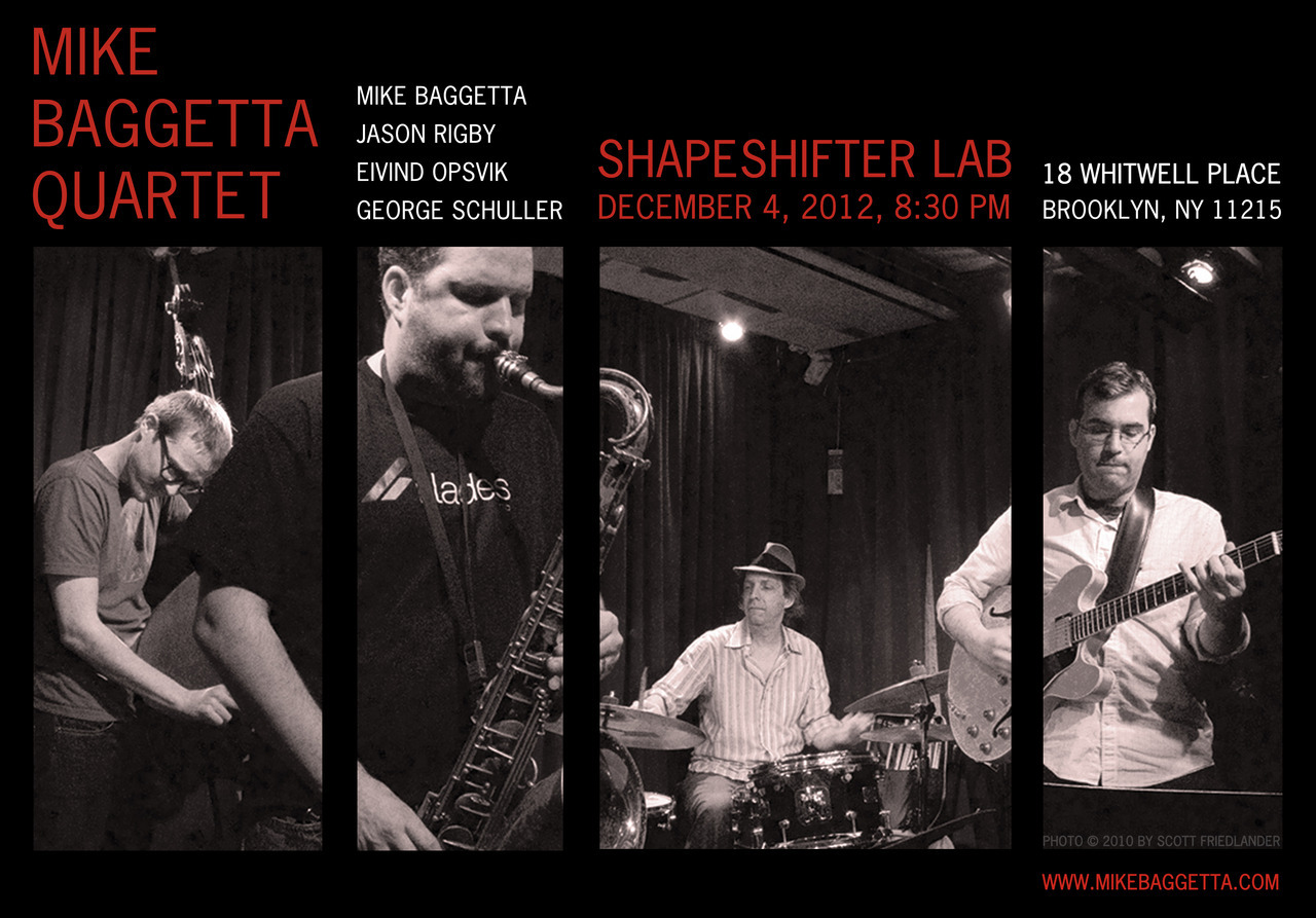 Mike Baggetta Quartet in Brooklyn, NYTuesday, Dec. 4 - 8.30pmShapeShifter Lab