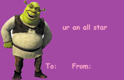 hakuna-tuh-mater:Some Shrek valentines