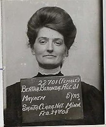 Bertha Boronda was charged with ‘mayhem’ in 1907 for cutting off her husband’s penis with a razor blade. She was found guilty and sentenced to five years in San Quentin Prison.