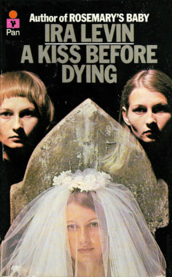 A Kiss Before Dying, by Ira Levin (Pan, 1977).From a charity shop in Belfast.