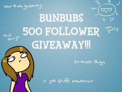 bunbubs:  Bunbubs 500 Follower Giveaway! SO heres the dilly— there’s only one prize because this is such a small scale give away. If the reblog/like count breaks 100, I may add more prizes. However, until then, this is what you guys get! So I guess