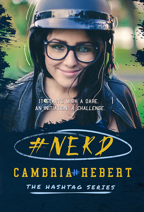 #Nerd by Cambria Hebert