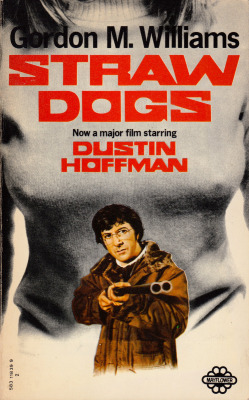 Straw Dogs, by Gordon M. Williams (Mayflower, 1972). From a charity shop in Nottingham.