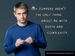 &ldquo;My jumpers aren&rsquo;t the only thing about me with depth and complexity.&rdquo;
