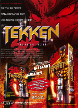 oldgamemags:An advert for Tekken: The Motion Picture.Follow OldGameMags on Tumblr for more classic magazines and adverts. Like what we do? Support us on Patreon!this movie was ass. but it had the most accurate representation of kazuya in any tekken