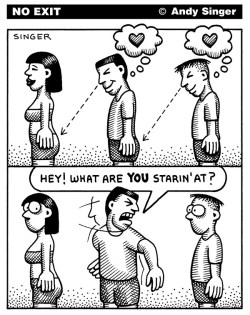 samaurigro: cartoonpolitics:  “Homophobia: The fear that another man will treat you like you treat women.” ~ (unattributed)  Bless the human who made this post  lol  Oh ya, by all means, spread sexist stereotypes.  GREAT comic&hellip; &gt;_&gt;