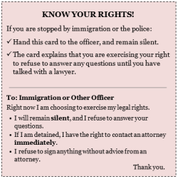 indeliblyclaire: KNOW YOUR RIGHTS  Everyone living in the U.S. has certain basic rights under the U.S. Constitution, no matter who is president. Undocumented immigrants have these rights, too. It is important that we all assert and protect our basic