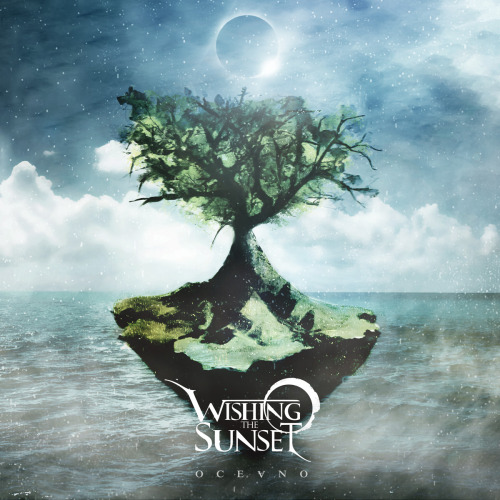 Wishing The Sunset - Oceano [EP] (2014)