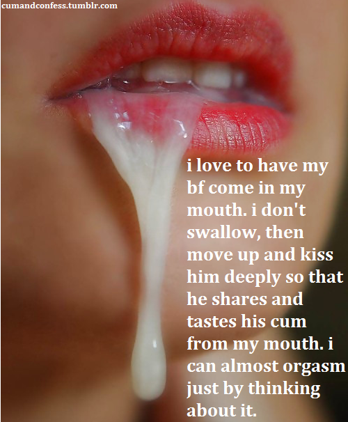 Cum In My Mouth And Kiss Me