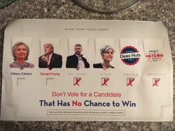 megnesiums:  airyairyquitecontrary:  6thhouse:  raptorific:  I can’t believe I got a political ad that actually says “deez nuts” on it  this is SO fucking weird  it’s been pointed out before, but 2016 is a VERY hard year to satirise.  Is everyone