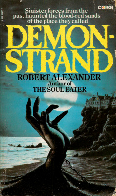 Demonstrand, by Robert Alexander (Corgi, 1982). From a charity shop in Nottingham. The man was lying across the rock, his limbs twisted under him. His head was thrown back, as though he were screaming - his lips drawn back over gleaming teeth&hellip;but
