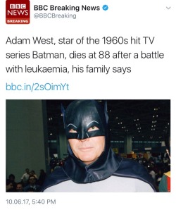 stillthewordgirl: procrastinationcomics: Adam West, the original Batman has passed away at 88.  :(   Just saw him a con in April. Rest in peace, Bright Knight. (He didn’t want to be a dark one.) 