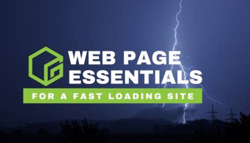 Web Page Essentials for a Fast Loading Site
