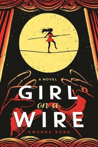 Girl On A Wire by Gwenda Bond