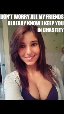 cryanisback:  Most of them do. Several of Her friends have asked me how they can talk to their husbands about chastity.