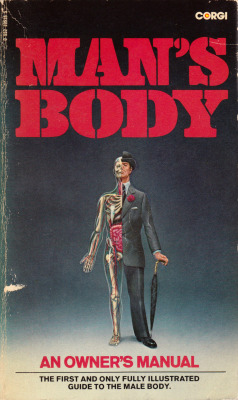 Man&rsquo;s Body: An Owner&rsquo;s Manual, by the Diagram Group (Corgi, 1977). From a charity shop in Nottingham.