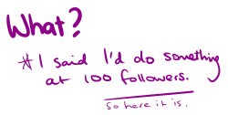 bloodchampiontazji:  bloodchampiontazji:  bloodchampiontazji:  bloodchampiontazji:  I got up this morning, and the number of followers I have laughed at me (101) So I’m gonna do an art giveaway thing! Awh yeah!What is it? Glad you asked. 1. First