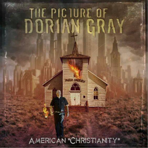 The Picture Of Dorian Gray – American “Christianity” (2014)