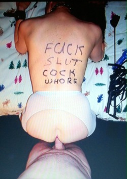 Great anonymous submission. Thanks!â€œFuck Slut. Cock Whore.â€