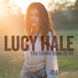 lucyhale:   I will be releasing my first single “You Sound Good To Me” on January 7th !! So excited for you to hear it. What do you think of the single cover art?  I love her