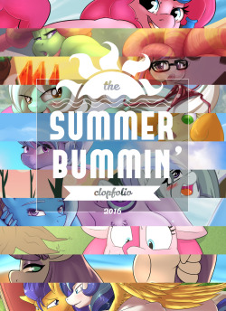summerbumminclopfolio:   Summer Bummin’  Hey everyone! Summer is heating up, and you know what that means. Sun’s out, buns out! Y'know what else is out soon? The Summer Bummin’ Clopfolio, due for July 18th, 2016! Don’t miss it, and stay tuned