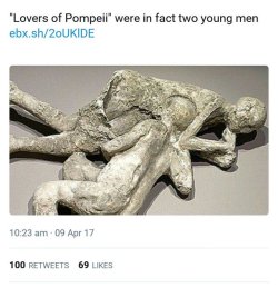 goenginerd:  antiqeel:  paul-danka-memes:  commodus-the-great:   moscateaux:   blackness-by-your-side: waiting for people to call them the “Friends of Pompeii”   Let them be gay!   It was actually very common for people in Italy, and even Greece,