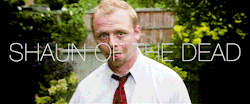 Shaun of the Dead (2003), Hot Fuzz (2007), The World’s End (2013) [x,x,x] 