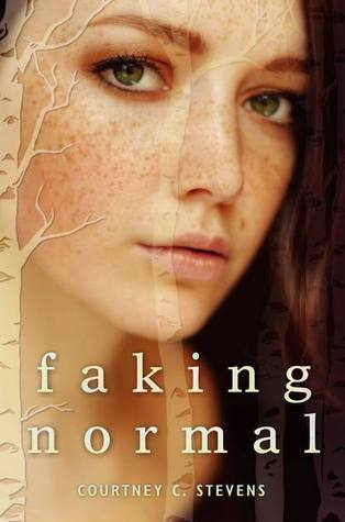 Faking Normal by Courtney S Stevens