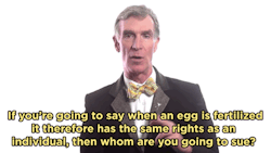 heartbreakes:  huffingtonpost:  Bill Nye Debunks Anti-Abortion Logic With Science That’s what Bill Nye has to say in his latest educational video, “Can We Stop Telling Women What to Do With Their Bodies?” In the video, which you can watch above,