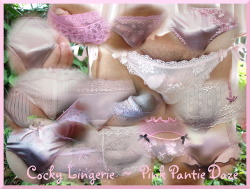 Welcome to Cocky Lingerie’s                  ~  Pink Panties Daze  ~Just how many Pink Panties does a gurl need?  More than she has now.  Always room in the pantie drawer for more pink panties!