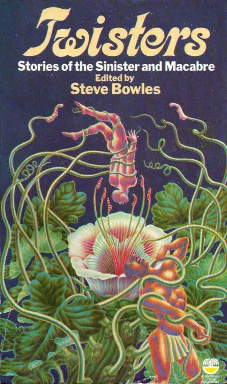Twisters: Stories Of The Sinister And Macabre, edited by Steven Bowles (Fontana, 1981).From a charity shop in Nottingham.