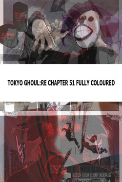 Tokyo Ghoul:RE Chapter 51 Fully Coloured, by me :D Enjoy! &gt;&gt; http://imgur.com/a/yvUDB &lt;&lt;Cya next week