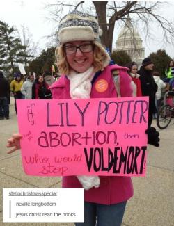  Also, Lily Potter would have never wanted an abortion, because she was a financially well-off white woman starting a family in a happy marriage with a secure place at the top of wizarding society. The question you should be asking is what if Merope