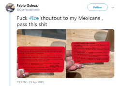 profeminist: kropotkinisrecruitin:  kropotkinisrecruitin:   profeminist:  “Fuck #Ice shoutout to my Mexicans , pass this shit” -   Fabio Ochoa @QuePasaWindow      All the people in the notes saying “they aren’t protected by the Constitution,”