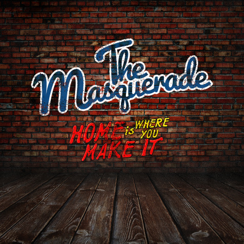 The Masquerade - Home Is Where You Make It [EP] (2013)